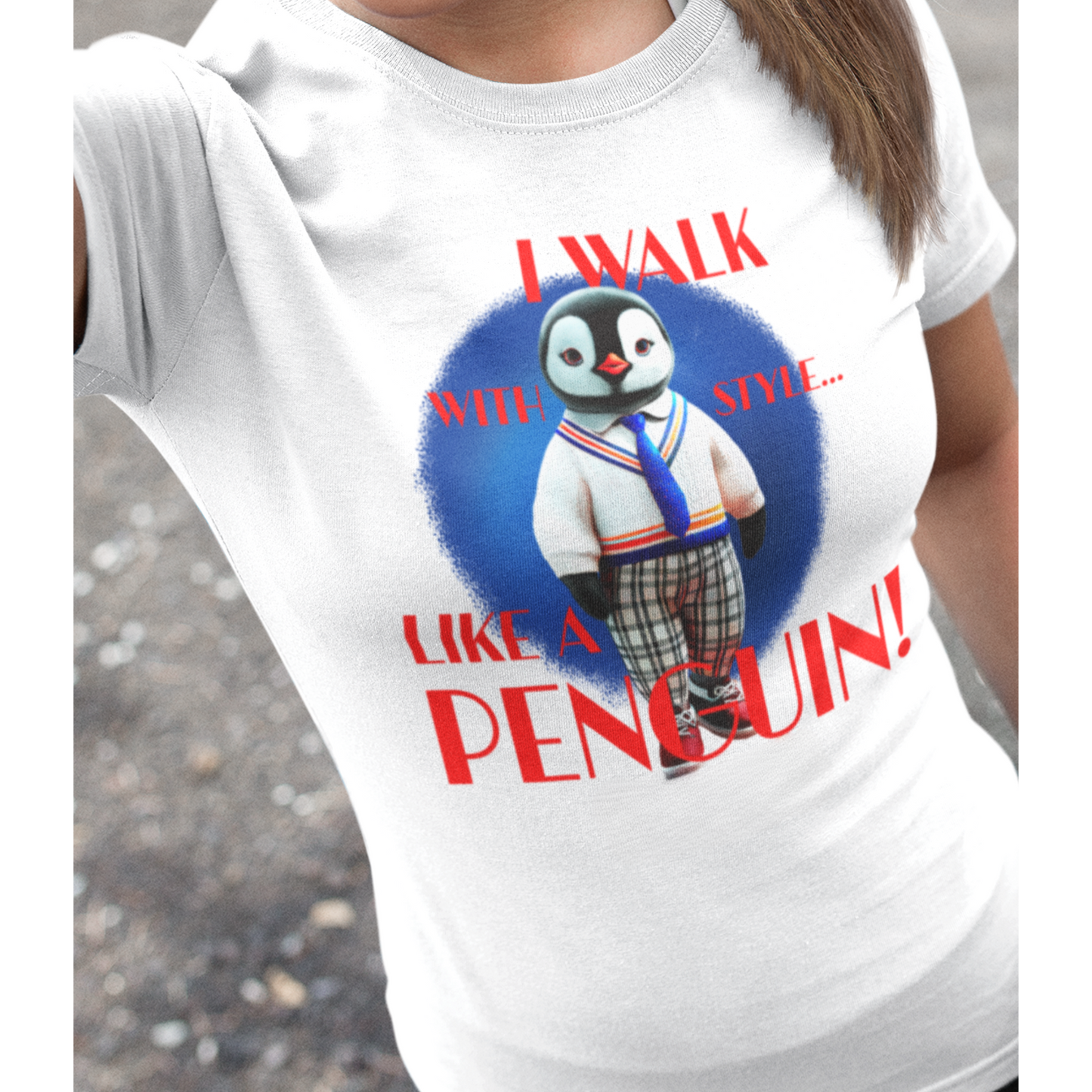 I Walk Like a Penguin – Unisex T-shirt